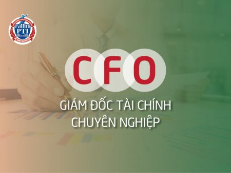 CFO - Giám đốc tài chính chuyên nghiệp